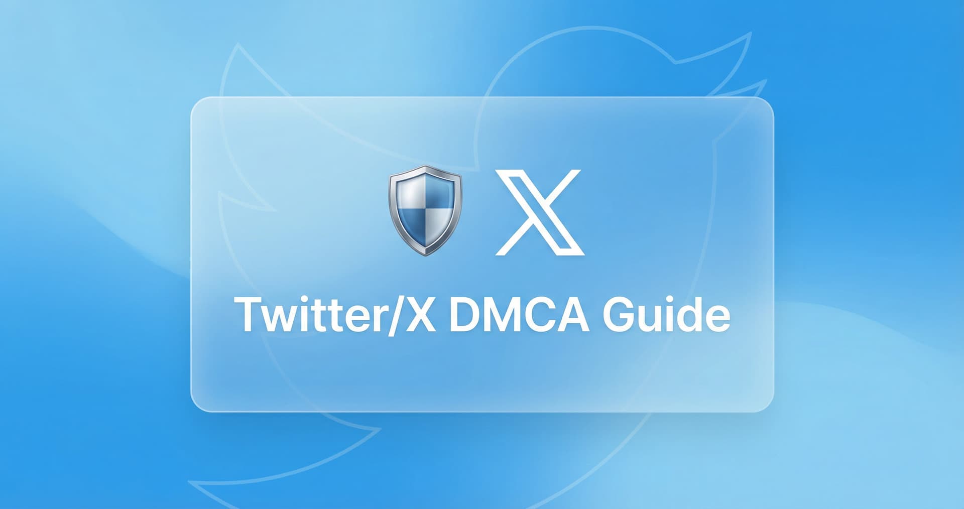 Twitter/X DMCA Copyright Removal: Complete 2026 Guide