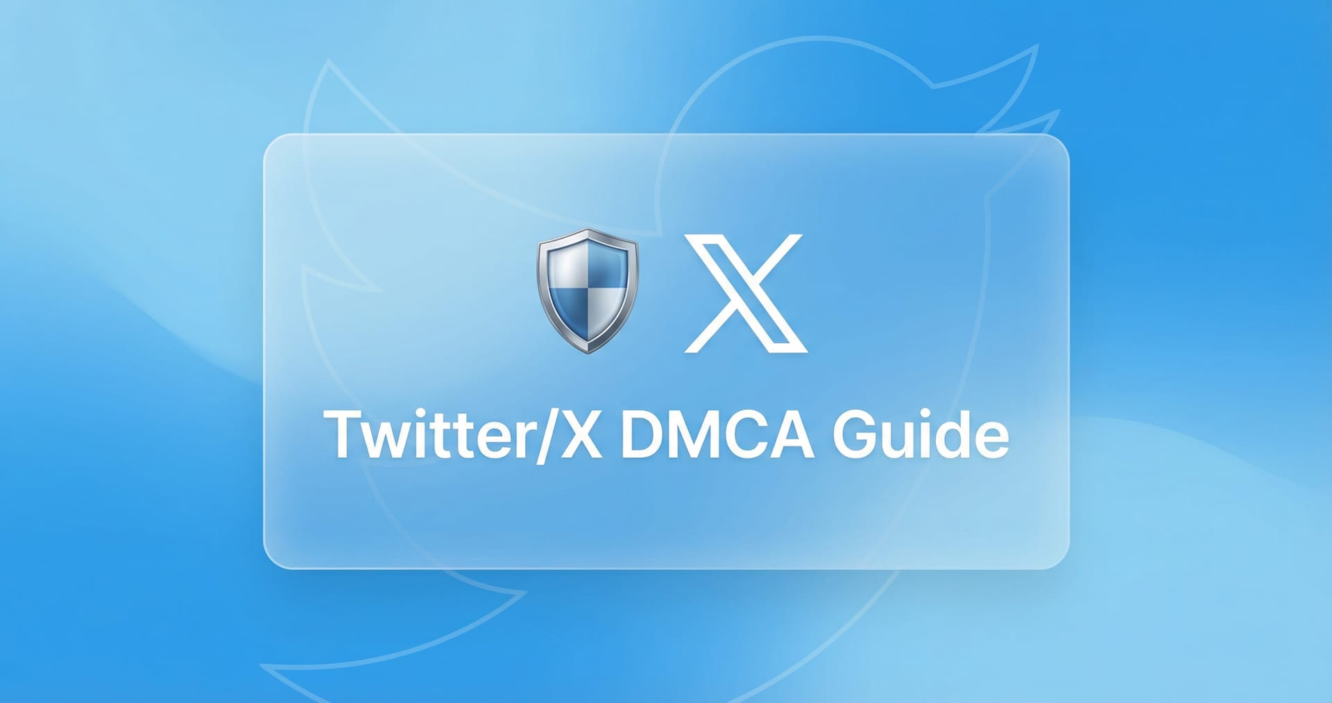 Twitter/X DMCA Copyright Removal: Complete 2026 Guide